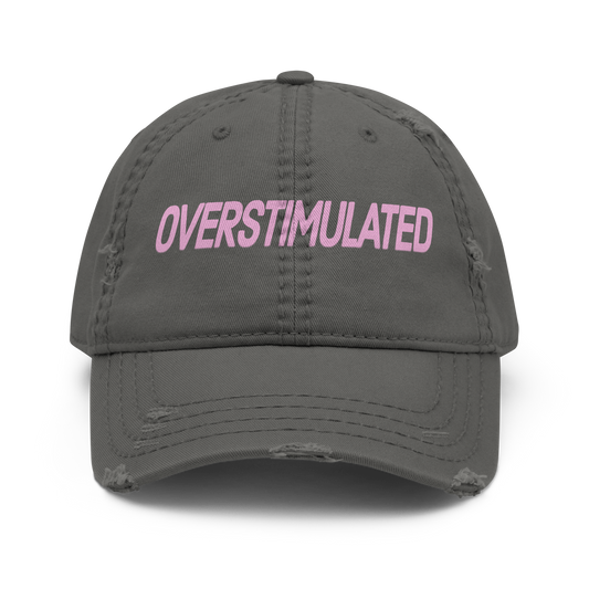 'Overstimulated' Distressed Dad Hat